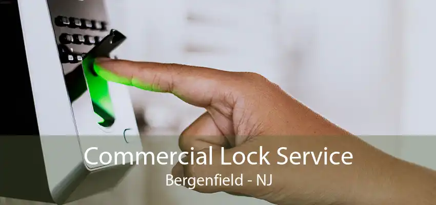 Commercial Lock Service Bergenfield - NJ