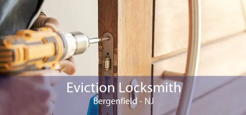 Eviction Locksmith Bergenfield - NJ