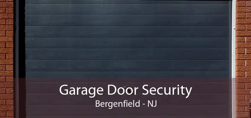 Garage Door Security Bergenfield - NJ