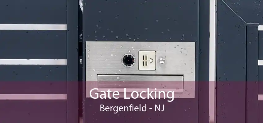 Gate Locking Bergenfield - NJ