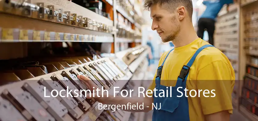 Locksmith For Retail Stores Bergenfield - NJ