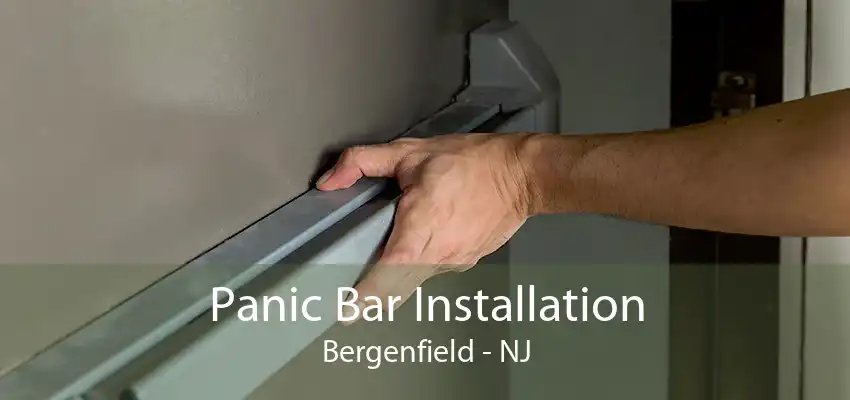 Panic Bar Installation Bergenfield - NJ