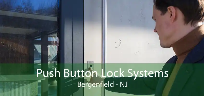 Push Button Lock Systems Bergenfield - NJ