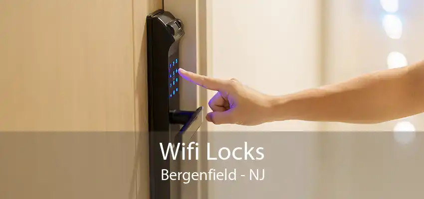 Wifi Locks Bergenfield - NJ